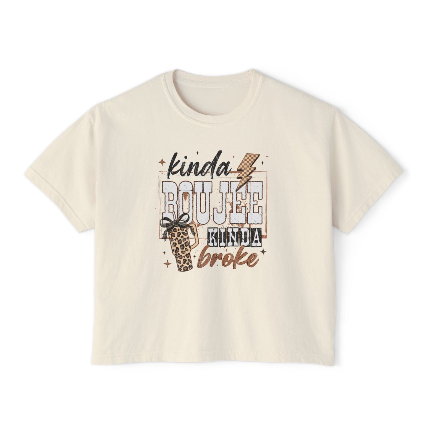 Kinda Boujee Kinda Broke Women’s Boxy Tee