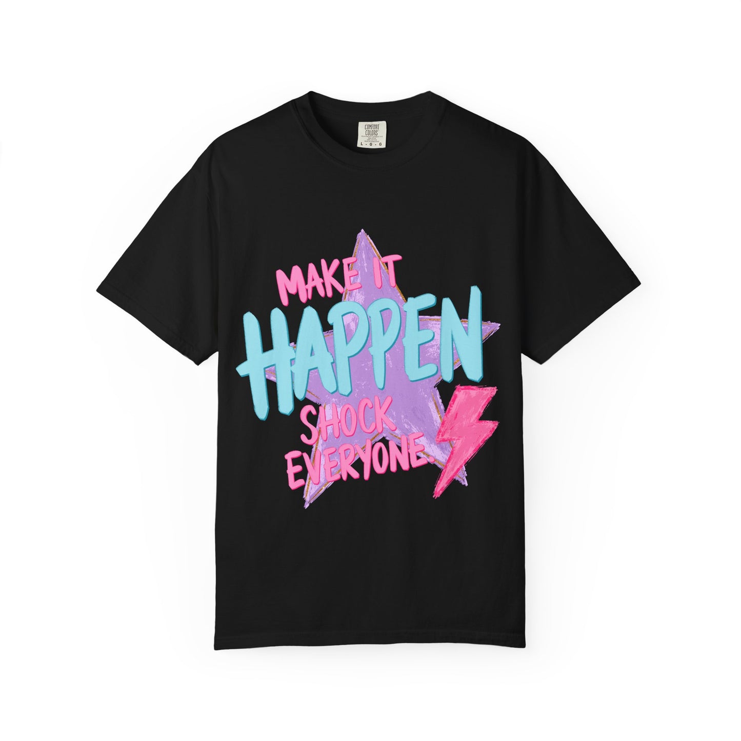 Make It Happen T-Shirt — Retro Neon Motivational Tee