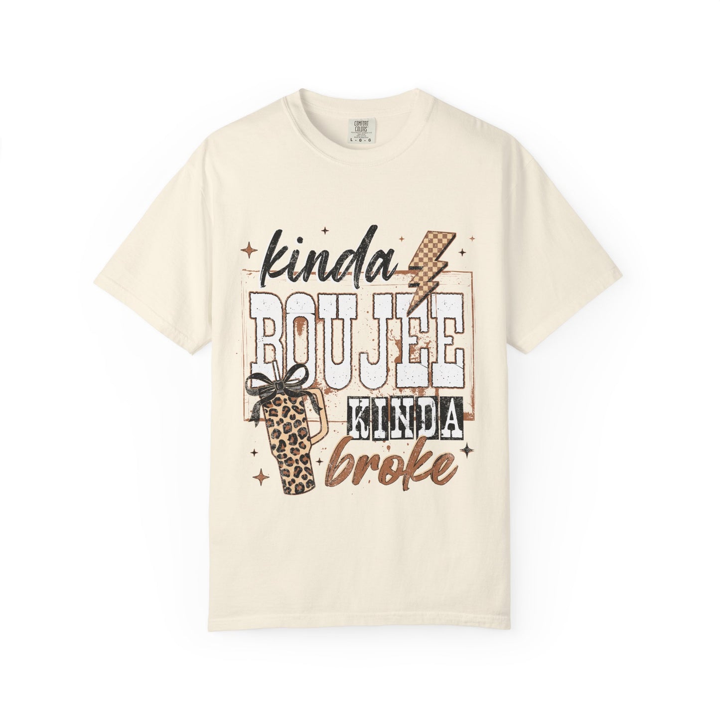 Kinda Boujee Kinda Broke Graphic T-Shirt