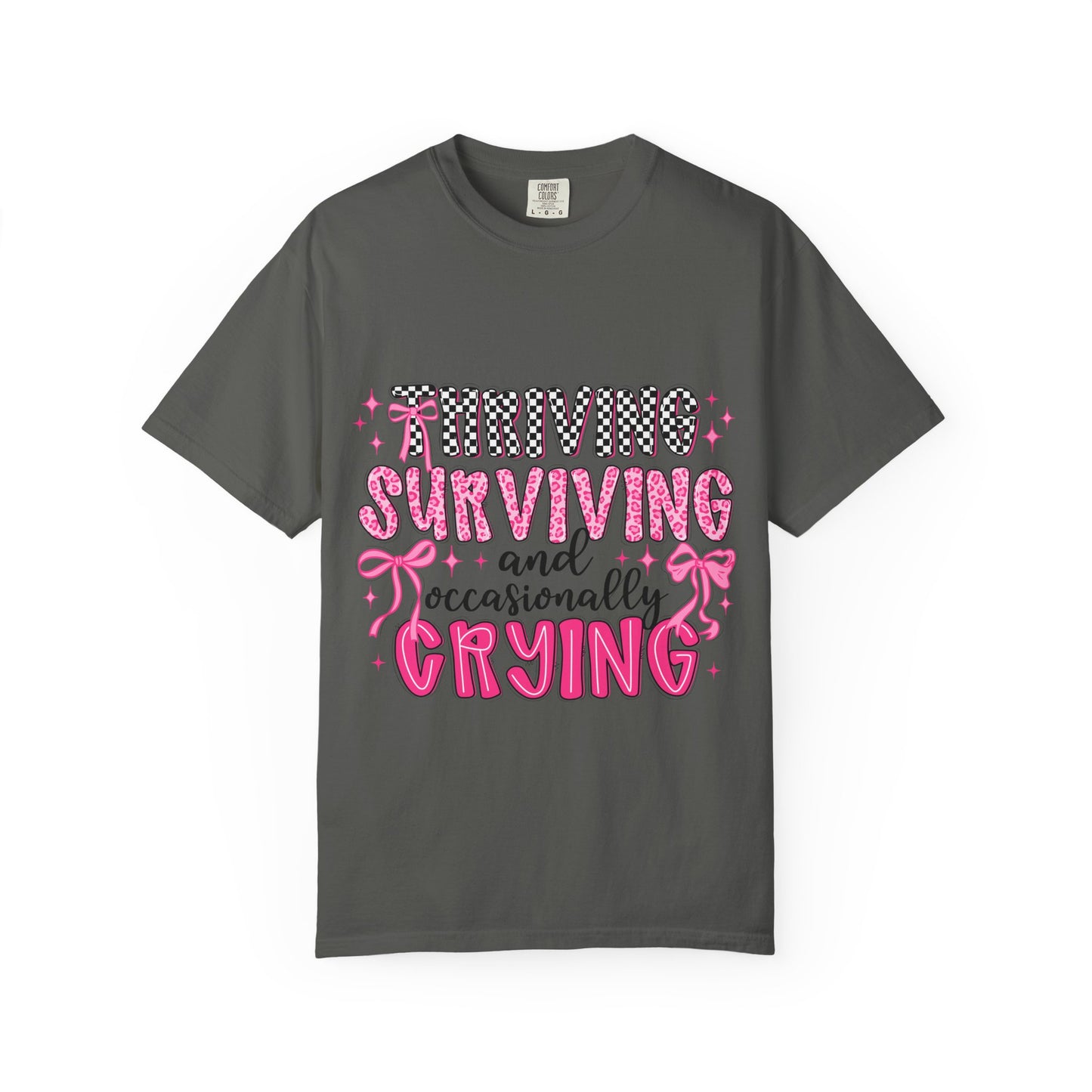 Thriving, Surviving & Occasionally Crying T-Shirt