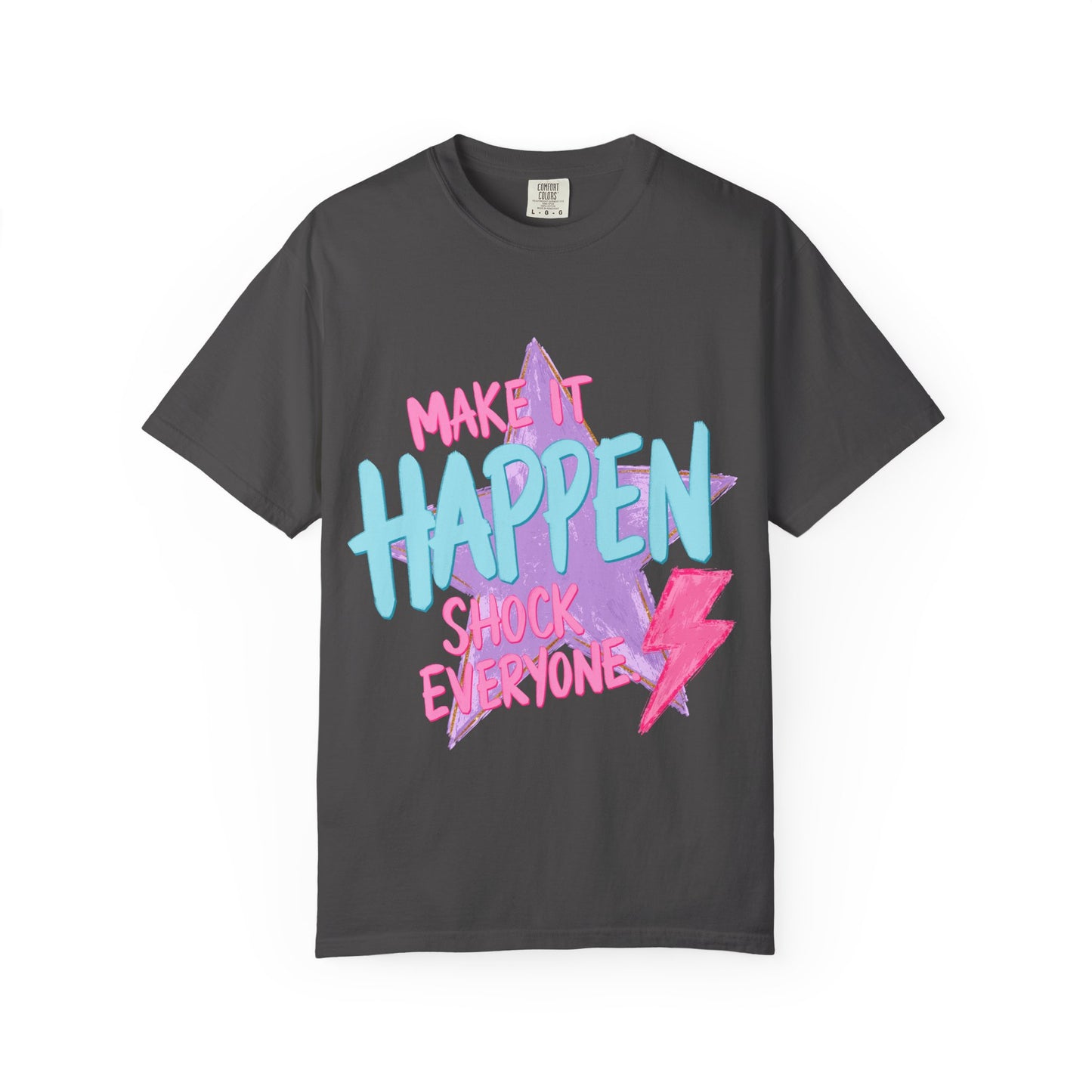 Make It Happen T-Shirt — Retro Neon Motivational Tee