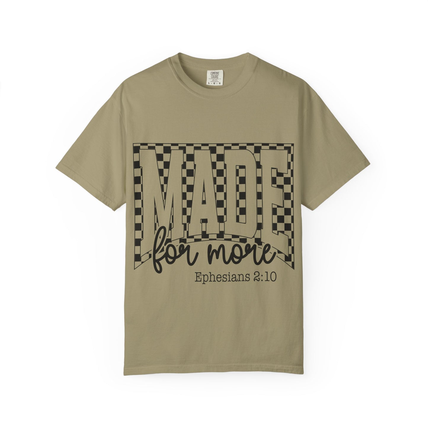 Made for More T-Shirt — "Made for More" Ephesians 2:10 Christian Tee