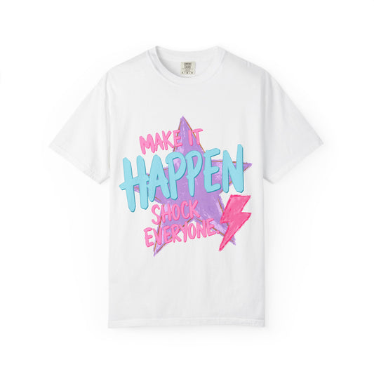 Make It Happen T-Shirt — Retro Neon Motivational Tee