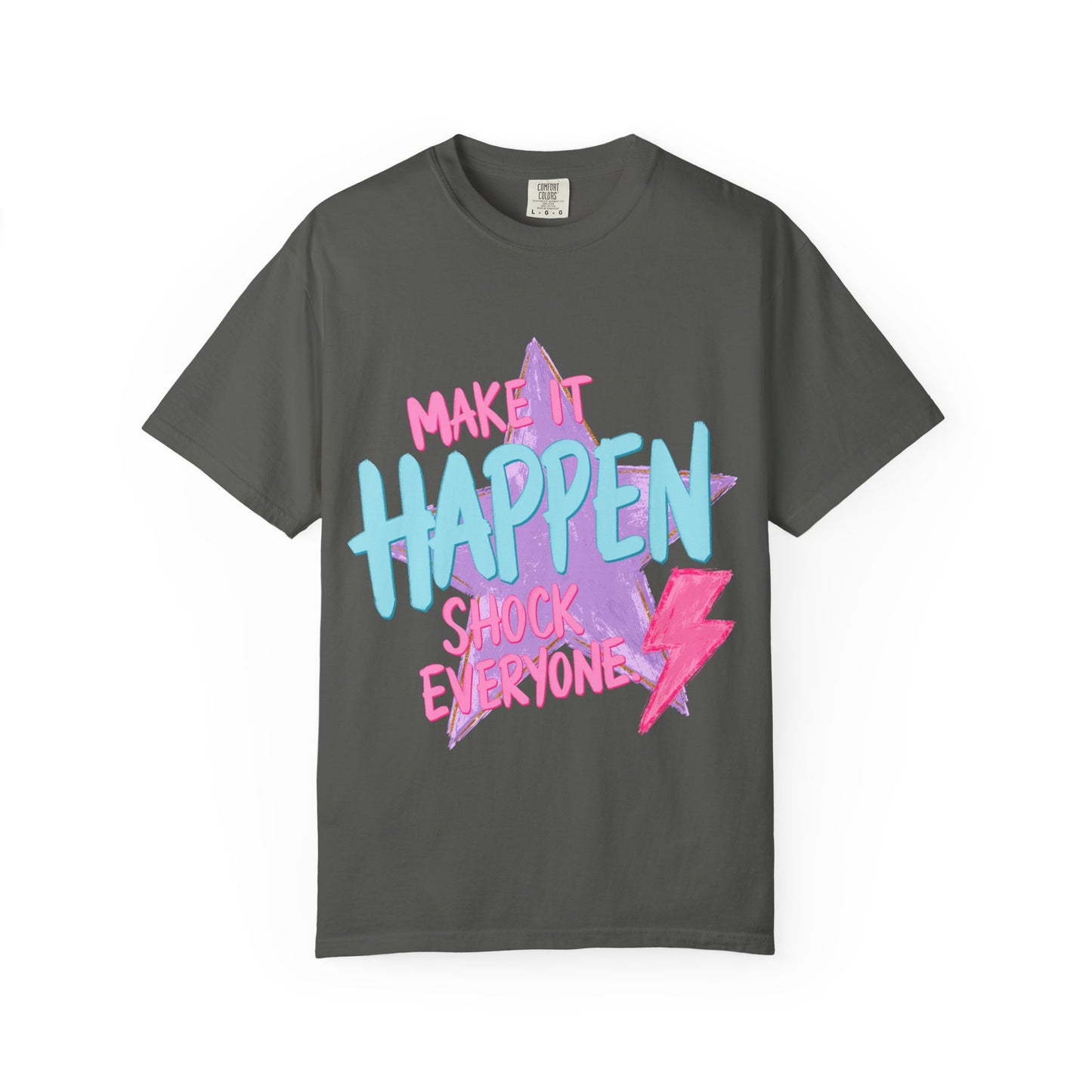 Make It Happen T-Shirt — Retro Neon Motivational Tee